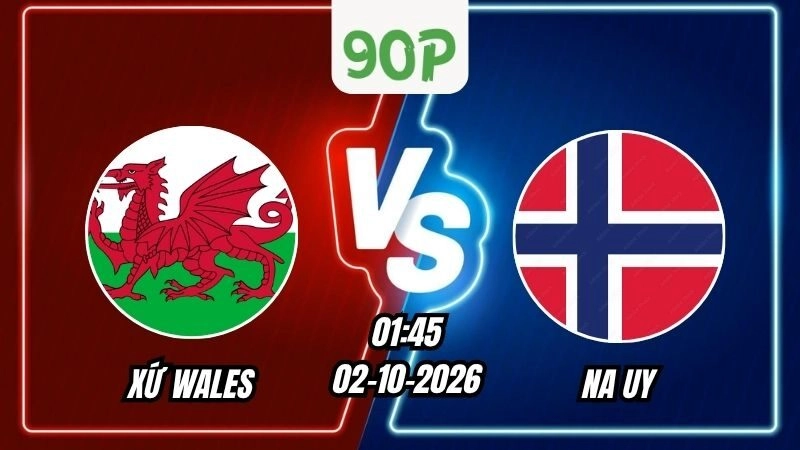 Soi Kèo Xứ Wales vs Na Uy 01h45 - 02/10/2026